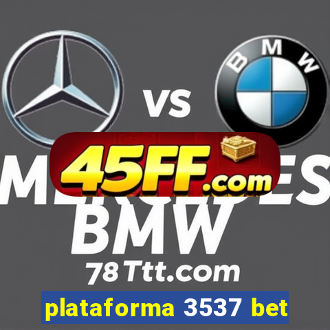 plataforma 3537 bet